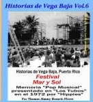 Historias de Vega baja Vol. 6 Cd Festival Mar y Sol  (Pop Musical Hippies 1972)