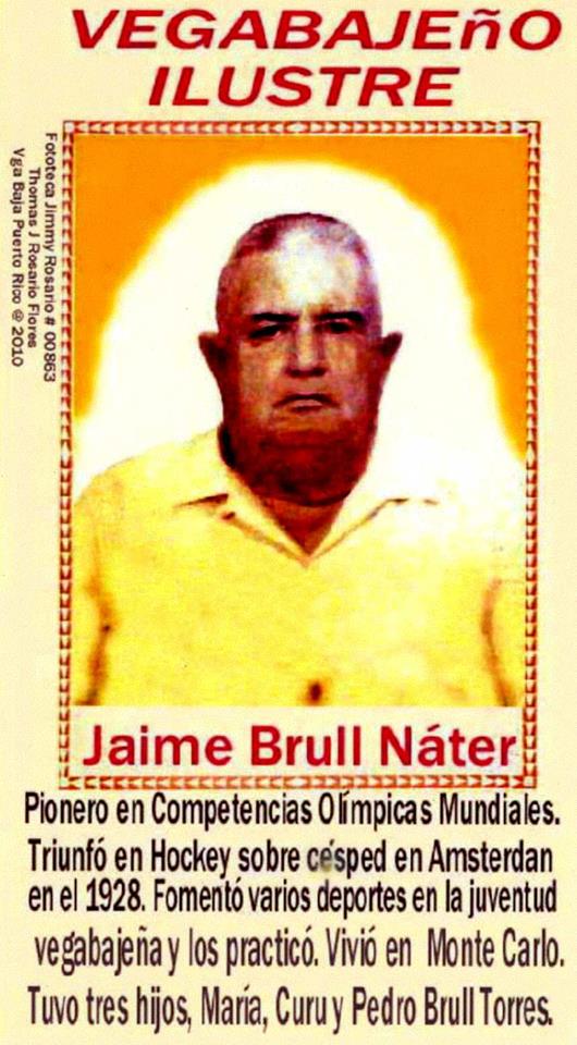 VEGABAJEÑO ILUSTRE JAIME BRULL NATER