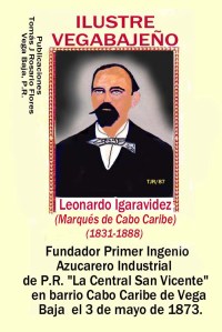 Leonardo Igarvidez. Fundador Central San Vicente (Marqués de Cabo Caribe)